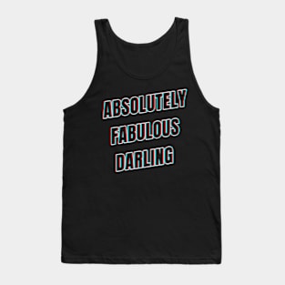 Absolutely Fabulous Darling Tank Top